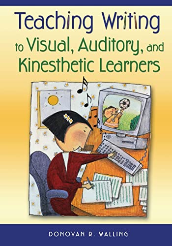 Teaching Writing to Visual, Auditory, and Kinesthetic Learners von Corwin